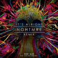 It's Alright (NGHTMRE Remix)