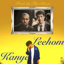 Leehom & Kanye [Prod. by The Blazo]专辑