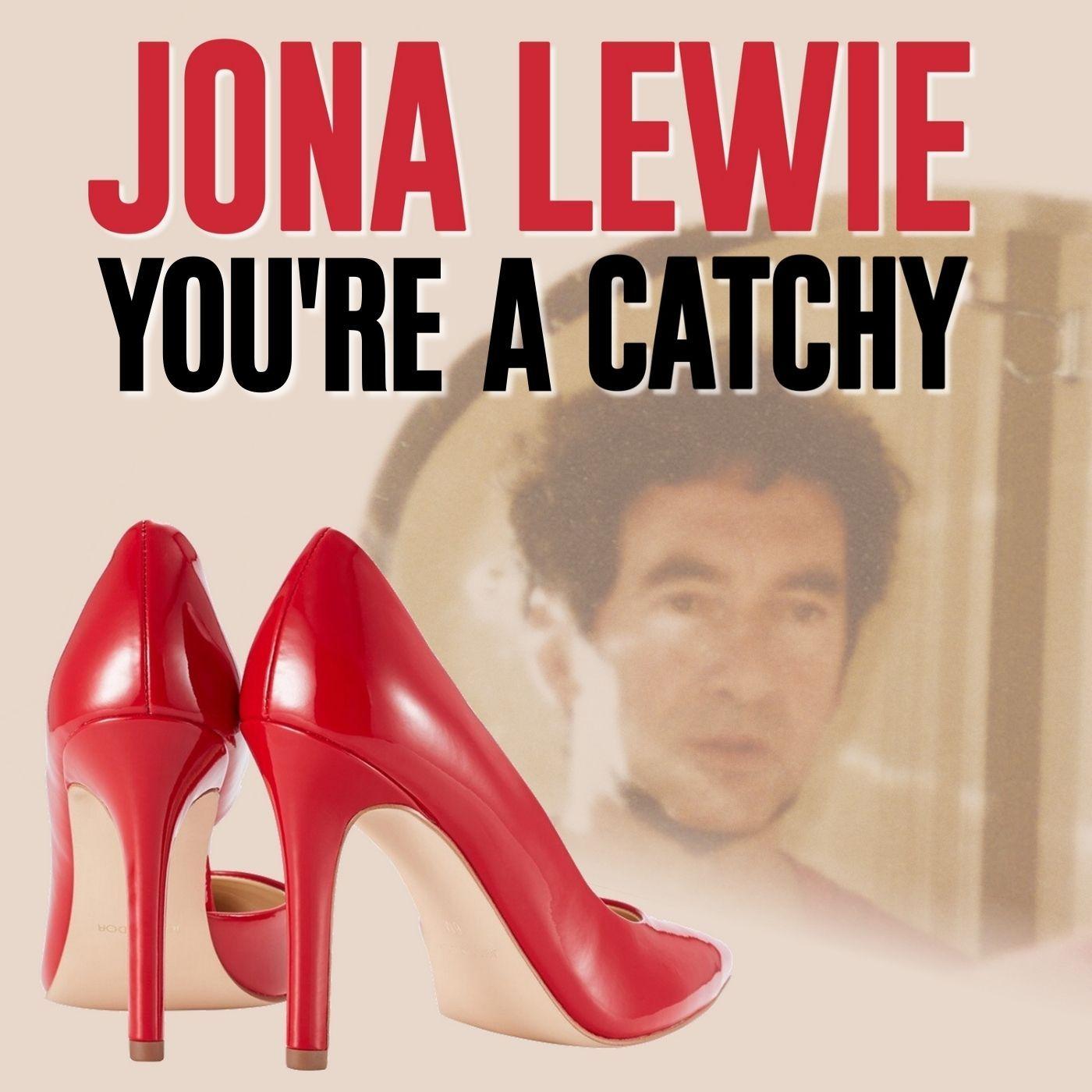 You're A Catchy