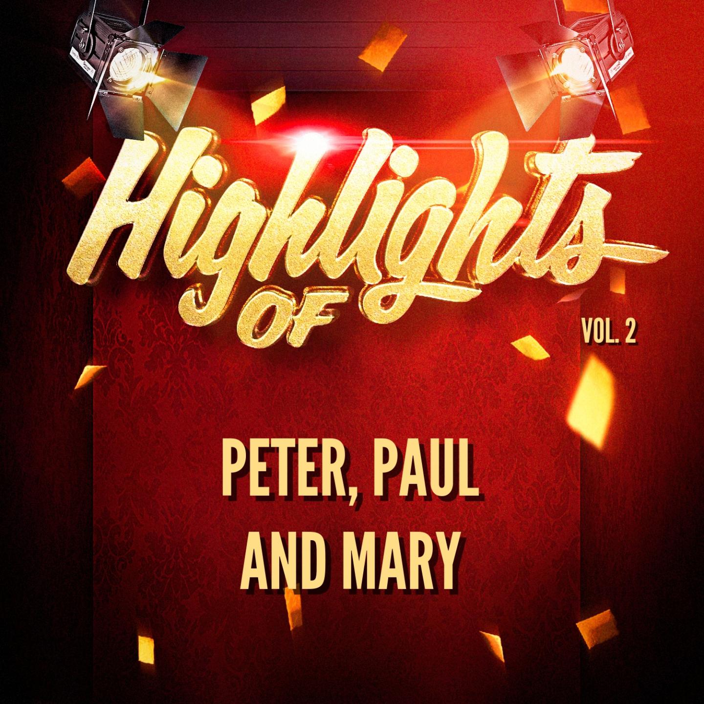 Highlights of Peter, Paul and Mary, Vol. 2专辑