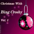 Christmas with Bing Crosby Vol. 1