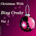 Christmas with Bing Crosby Vol. 1专辑