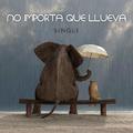 No Importa Que Llueva - Single