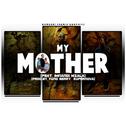 My Mother (feat. Imnandi Mzala)专辑