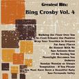 Greatest Hits: Bing Crosby Vol. 4
