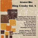 Greatest Hits: Bing Crosby Vol. 4