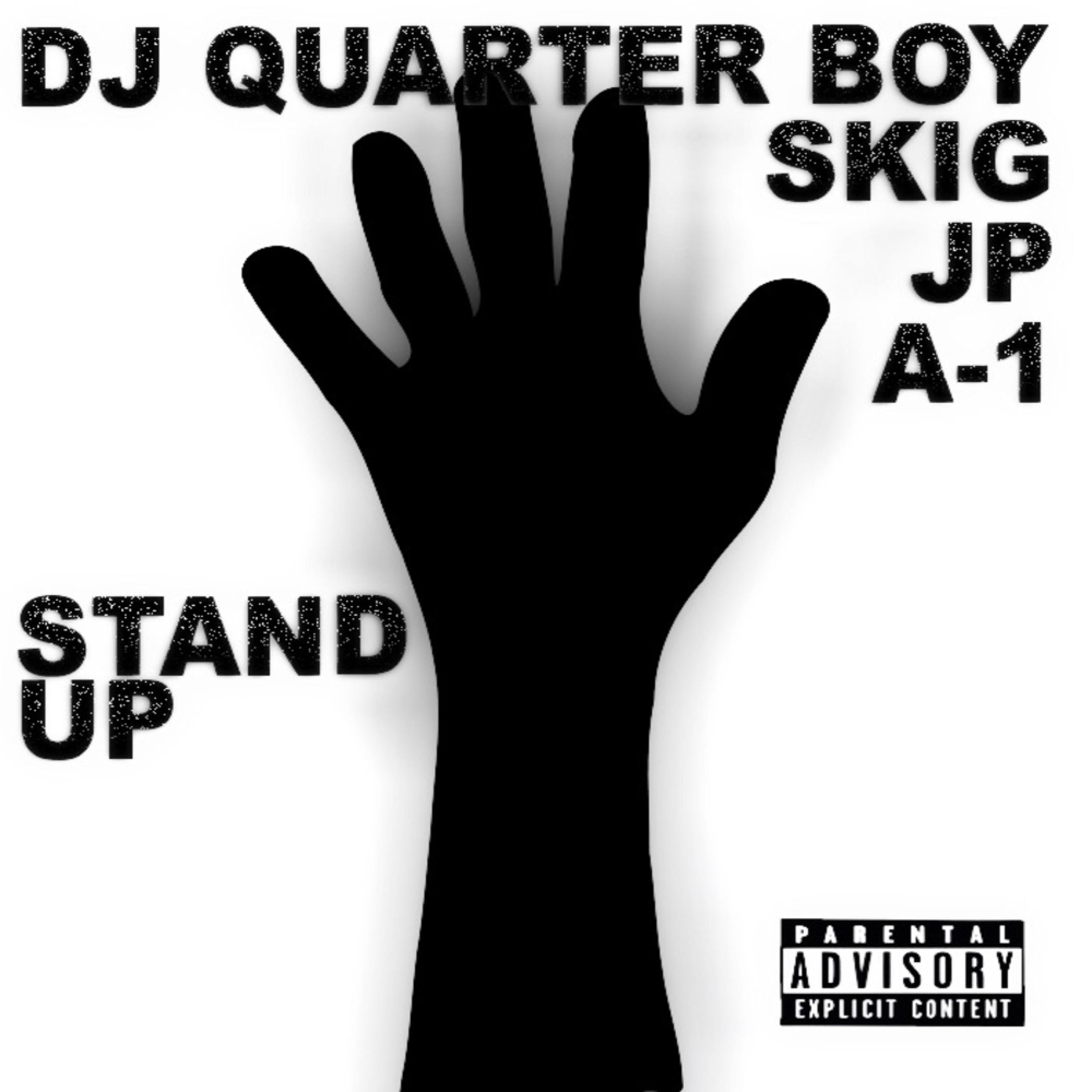 DJ Quarter Boy - Stand Up (feat. Skig, JP & A1)