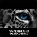 Just Blue 动物世界 (David Z Remix)