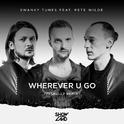 Wherever U Go (Zeskullz Remix)专辑