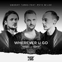 Wherever U Go (Zeskullz Remix)专辑