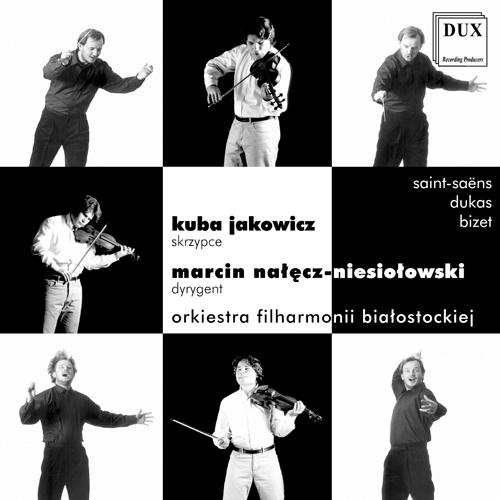 Orchestral Music - SAINT-SAENS, C. / DUKAS, P. / BIZET, G. (Jakowicz, Podlasie Opera and Philharmonic, Nalecz-Niesiolowski)