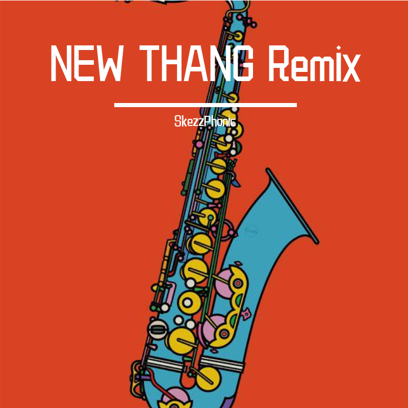 DJ张扬-New thang Skezzphonic Remix(Skezz Phonic remix)