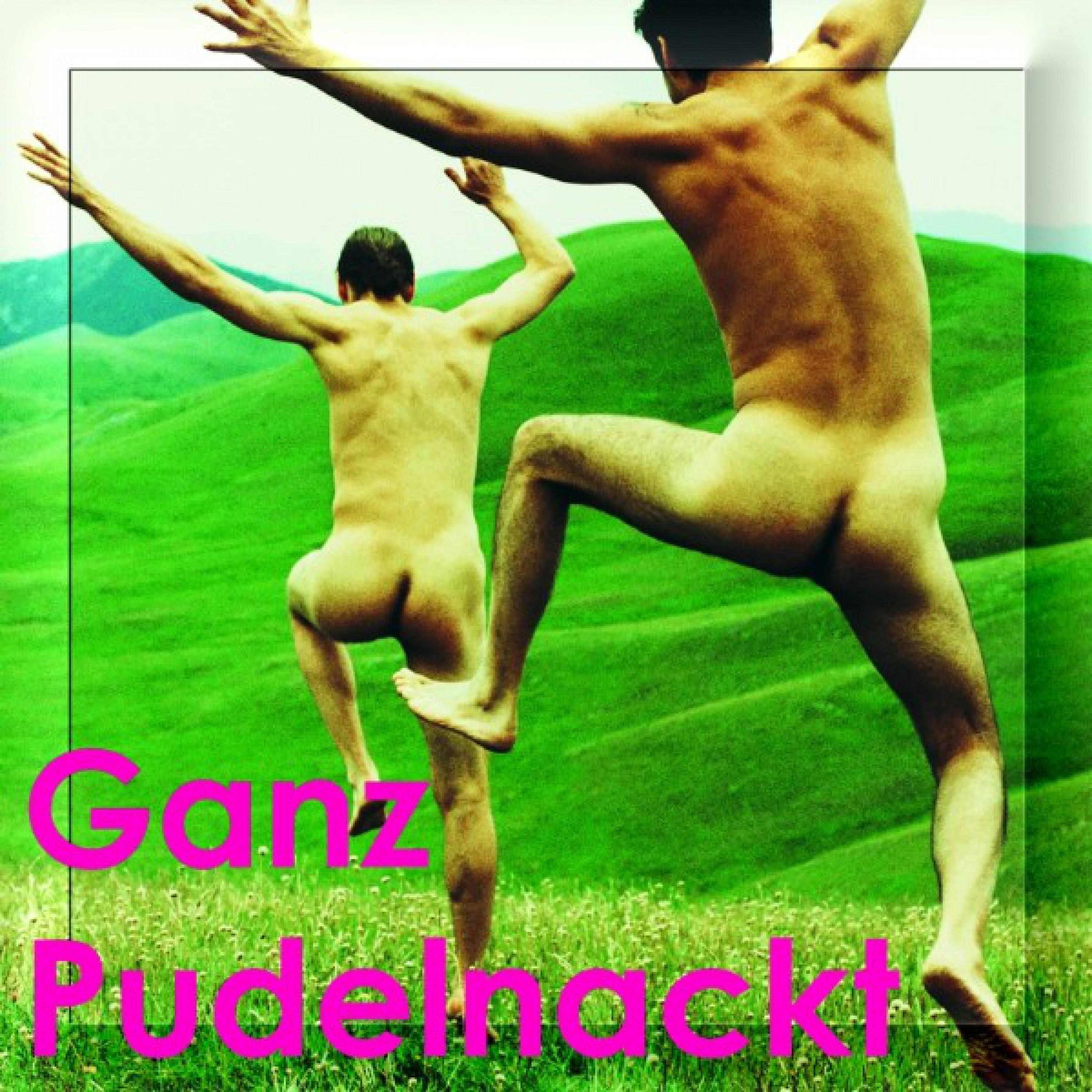 Ganz Pudelnackt - Frivole Volksmusik