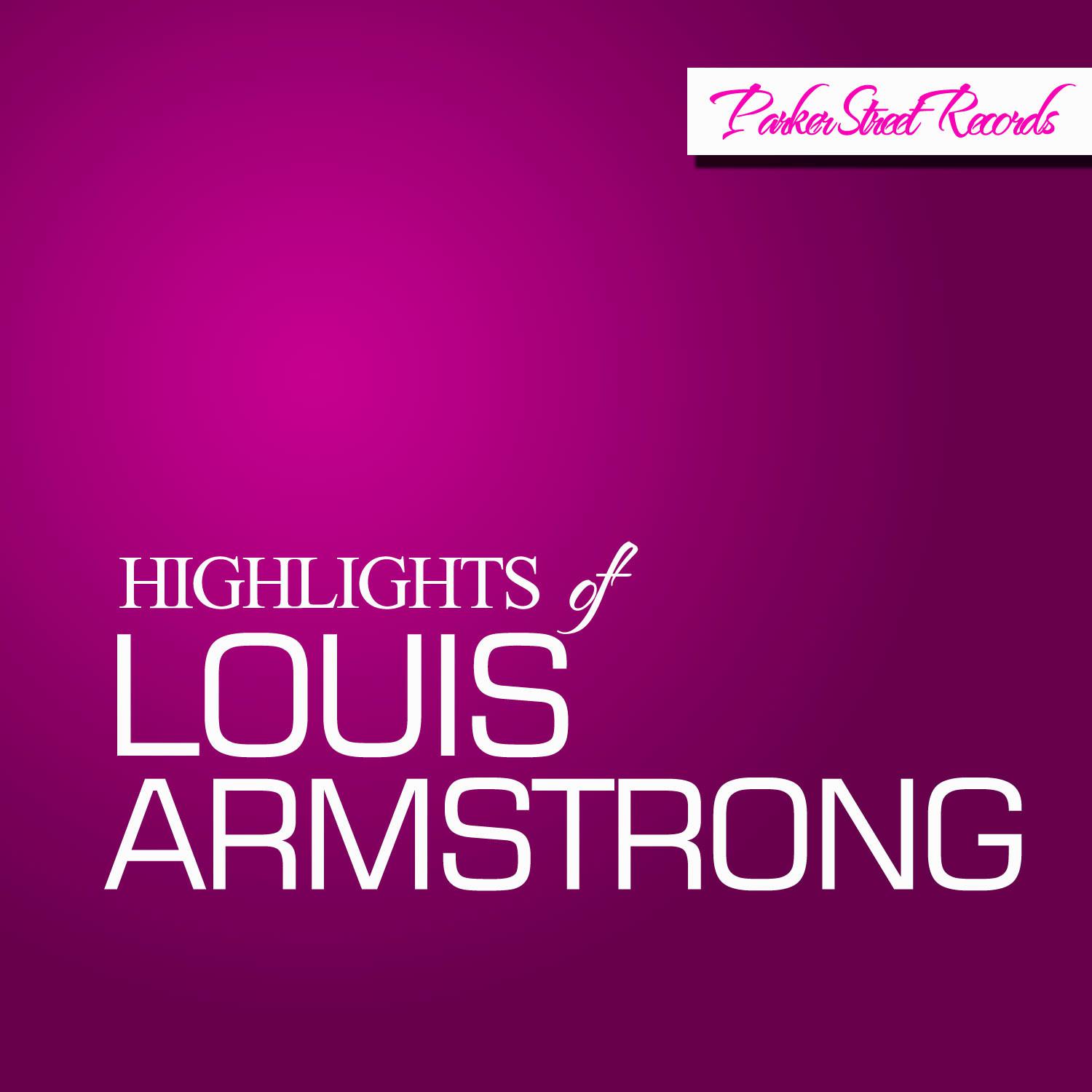Highlights of Louis Armstrong专辑