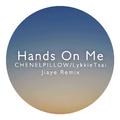 Hands On Me (Jiaye Remix)