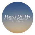 Hands On Me (Jiaye Remix)专辑