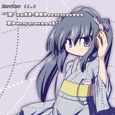 Review 11.8 "Full-Blossom Descend"