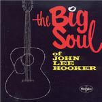 The Big Soul Of John Lee Hooker专辑