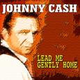 Johnny Cash - Lead Me Gently Home