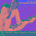 The World's Most Popular Pianist Plays Favoritas En Espanol, Vol. 2