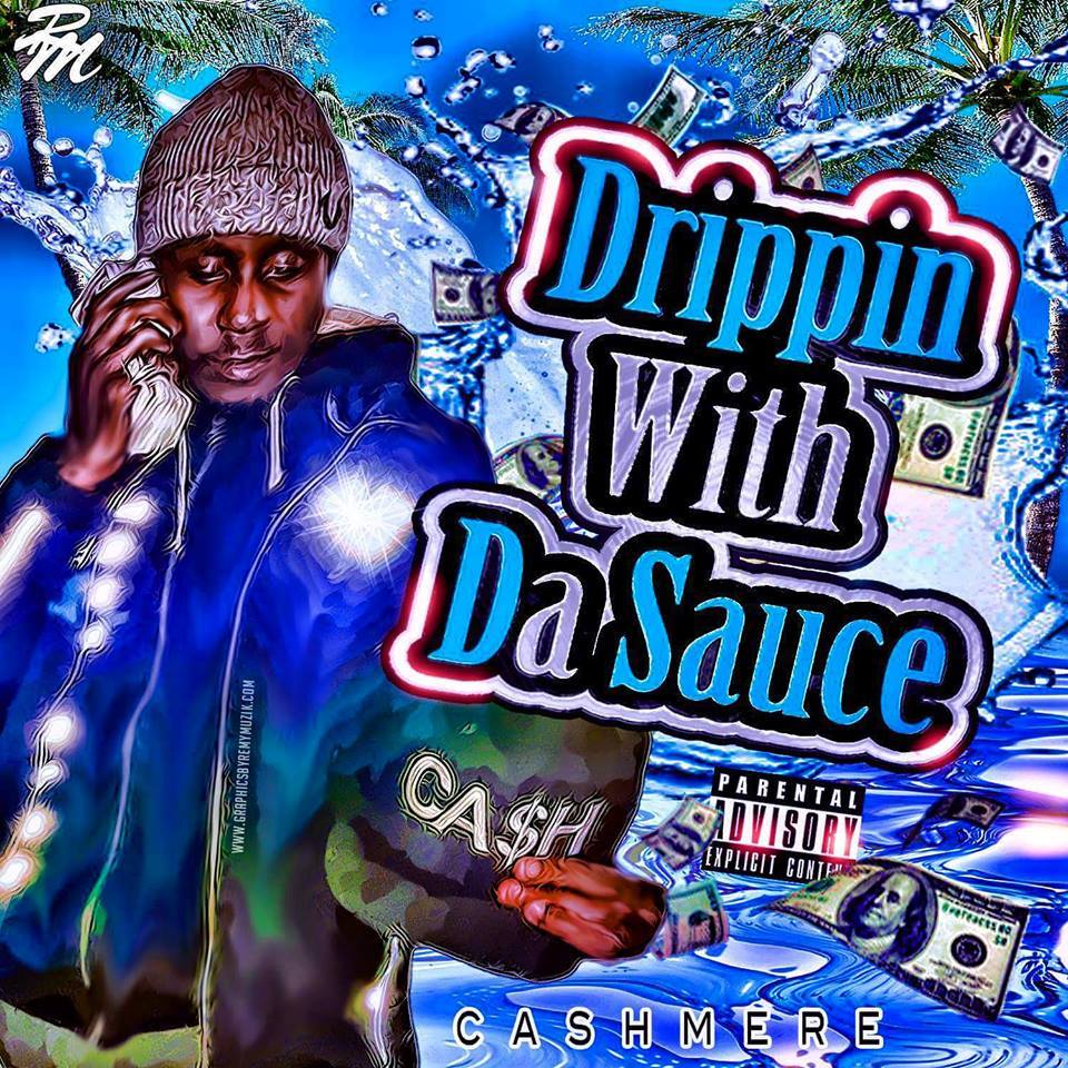 Drippin With Da Sauce