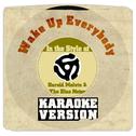 Wake up Everybody (In the Style of Harold Melvin & The Blue Notes) [Karaoke Version] - Single专辑