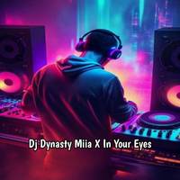 Dynasty - MIIA [EYED MASHUP]