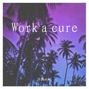 Work a cure