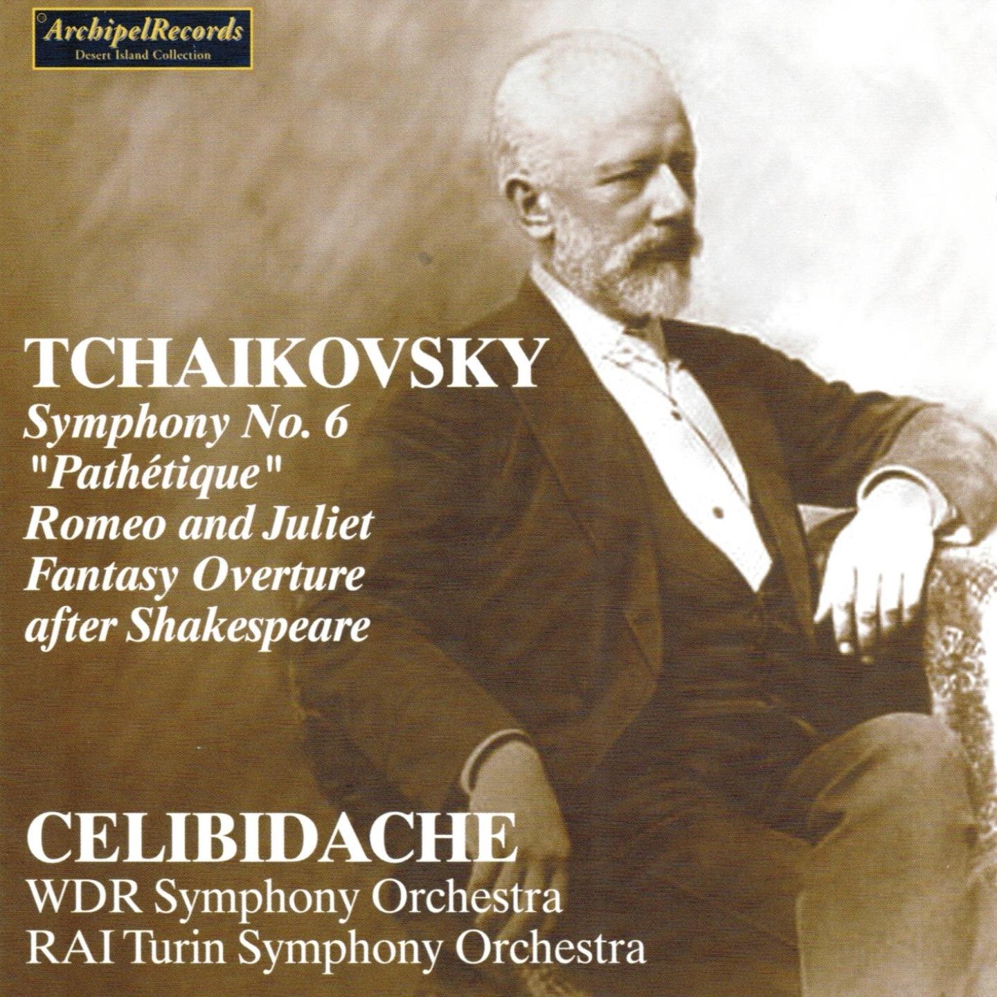 Tchaikovsky: Symphony No. 6 "Pathétique", Romeo and Juliet