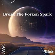 Break The Forzen Spark