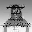 Zero To One Mixtape专辑