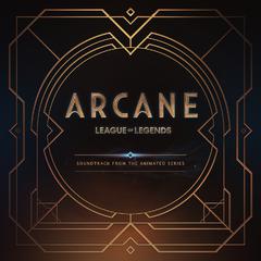 Arcane League of Legends (Soundtrack from the Animated Series)