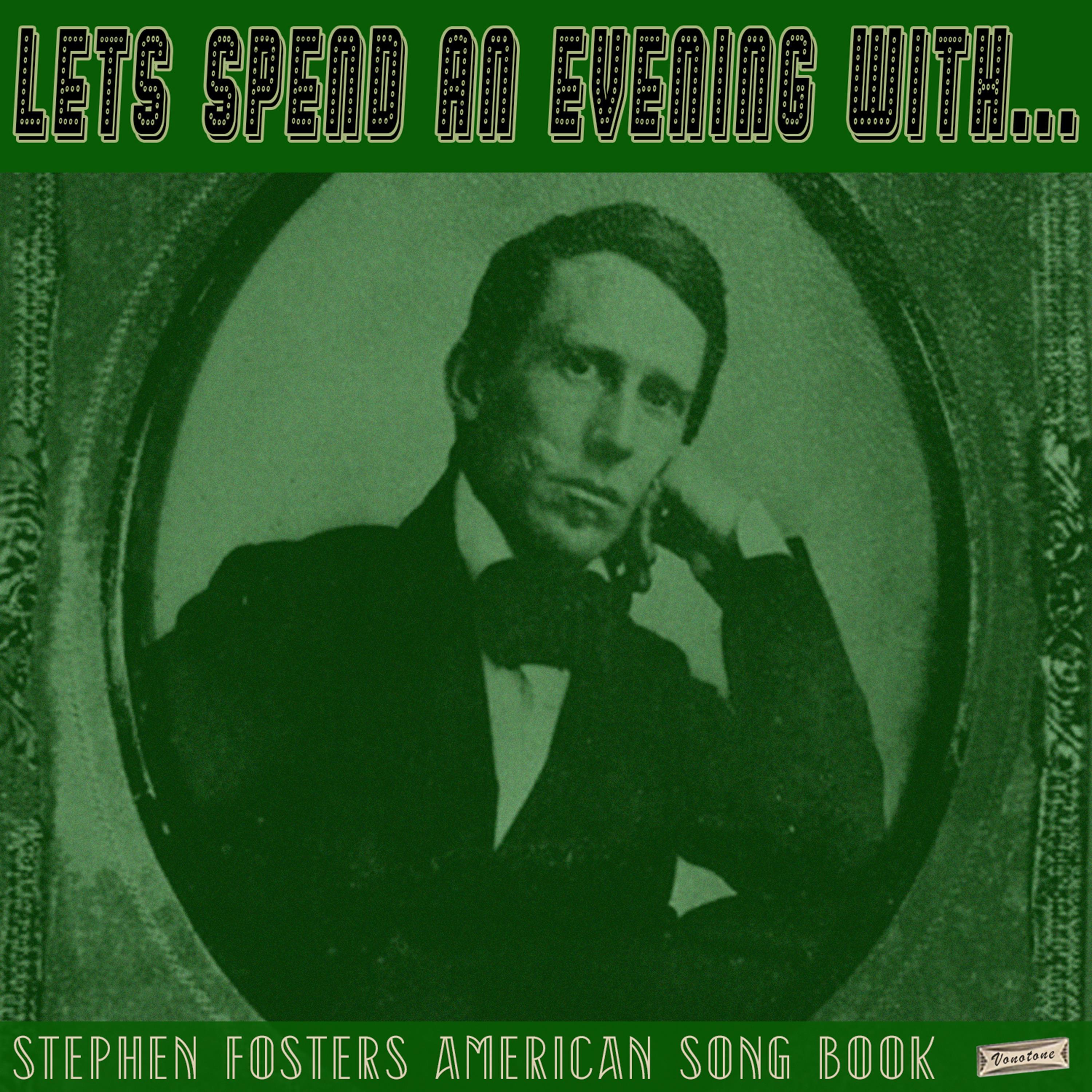 Let's Spend an Evening with Stephen Foster's American Songbook