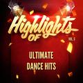Highlights of Ultimate Dance Hits, Vol. 3