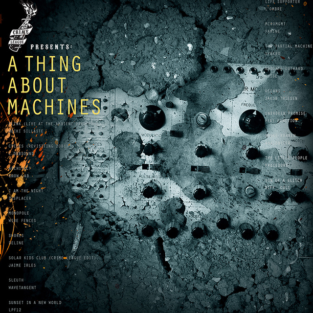 Crime League Presents: A Thing About Machines