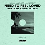 Need To Feel Loved
          LVNDSCAPE Sunset Chill Mix专辑