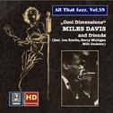 ALL THAT JAZZ, Vol. 59 - Miles Davis and Friends: Cool Dimensions (1949-1956)