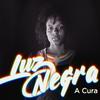 Luz Negra - A Cura