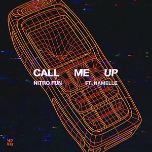 Nitro Fun ft Namelle - Call Me Up (Instrumental) 原版无和声伴奏 （降5半音）