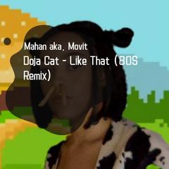 Doja Cat-Doja Cat-Like That(80s Remix)（Mahan aka. Movit remix）