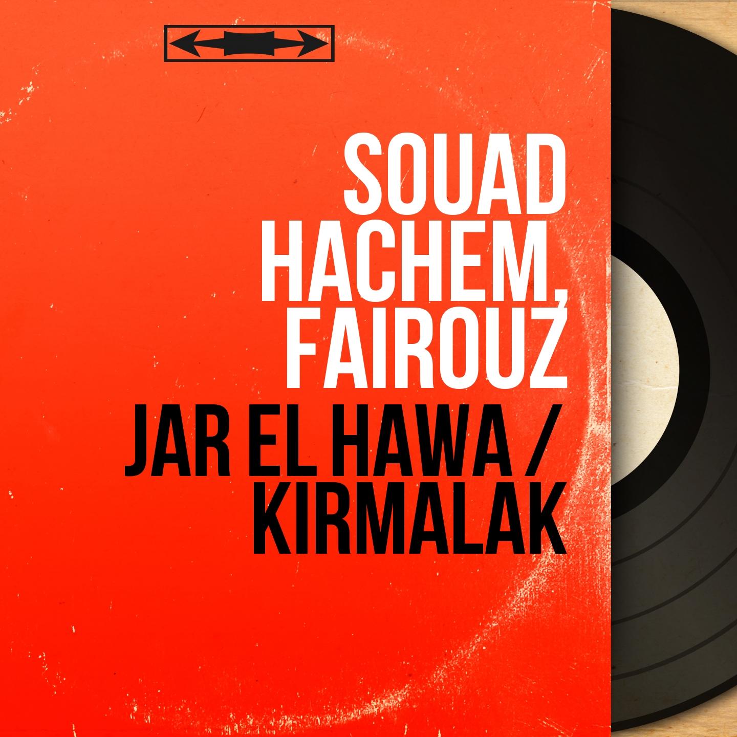 Jar El Hawa / Kirmalak (Mono Version)