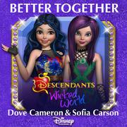 Better Together (From "Descendants: Wicked World")