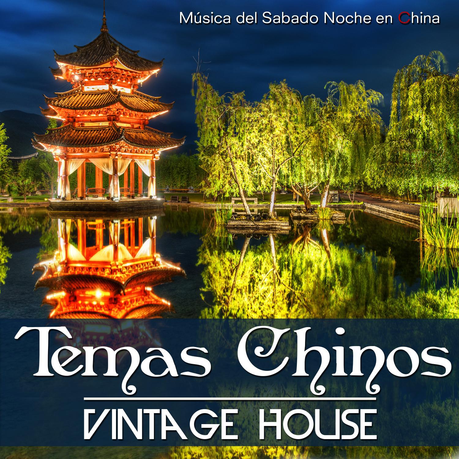 Temas Chinos Vintage House. Música del Sabado Noche en China专辑