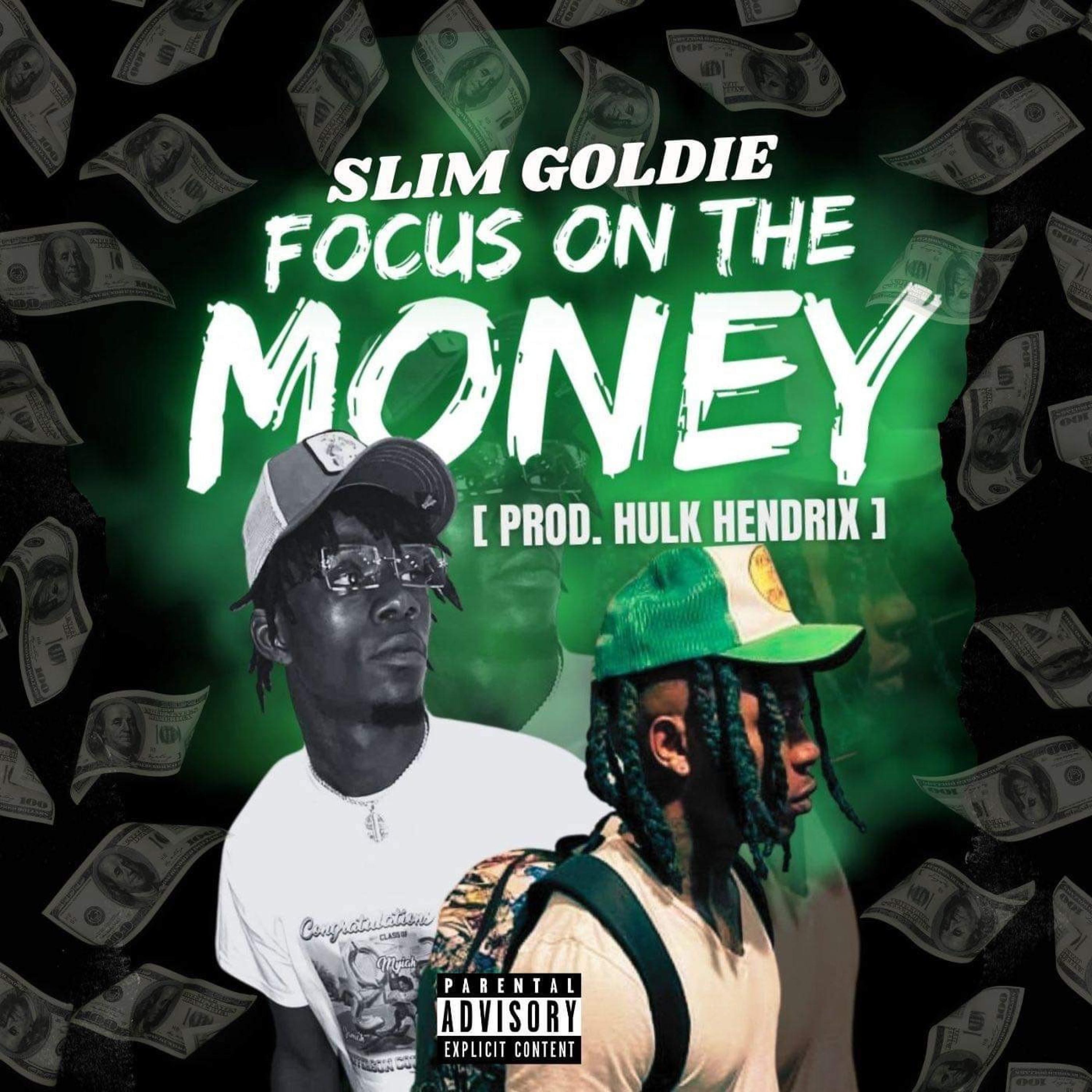 Slim Goldie - Focus on the Money