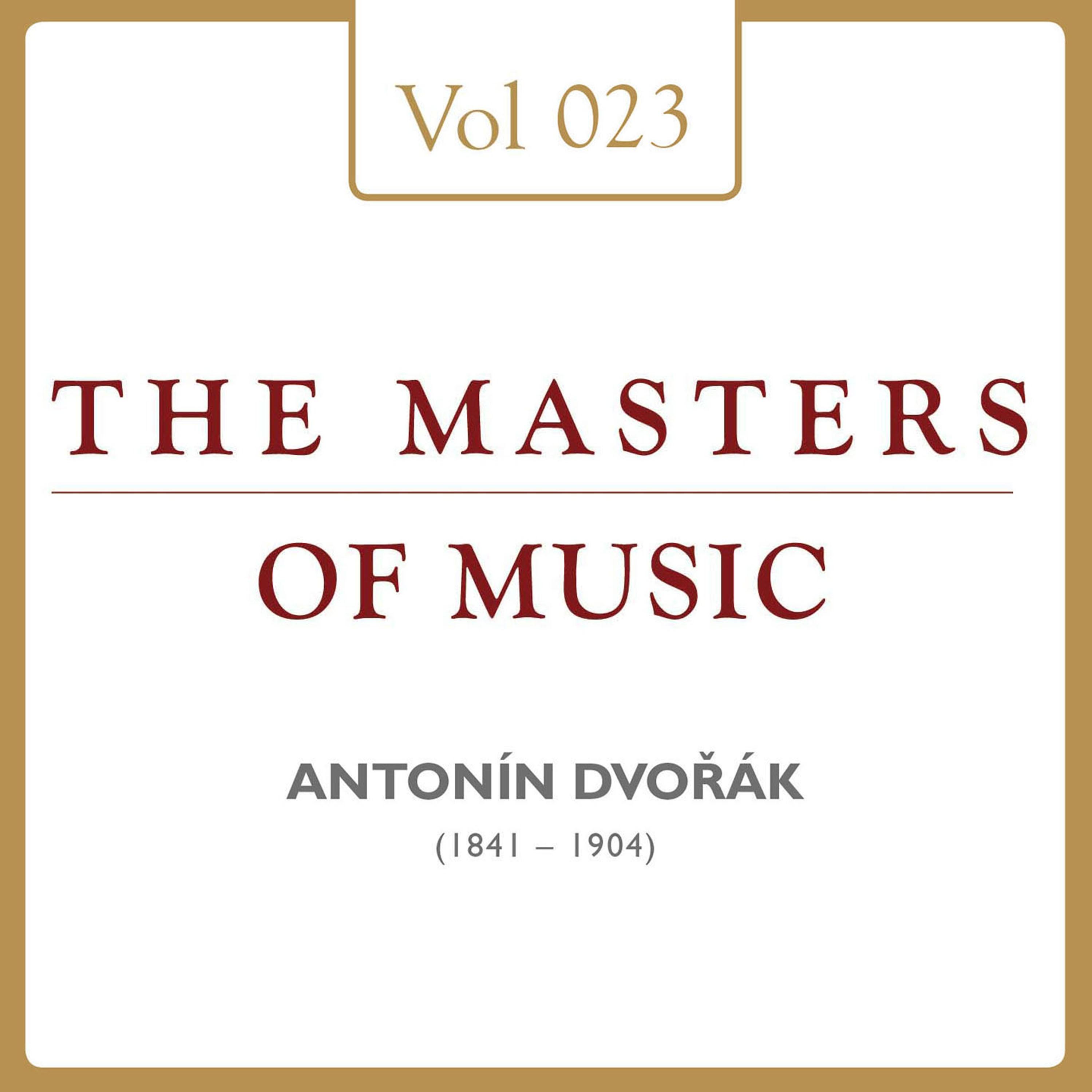 Antonín Dvořák: Masters of Music, Vol. 23