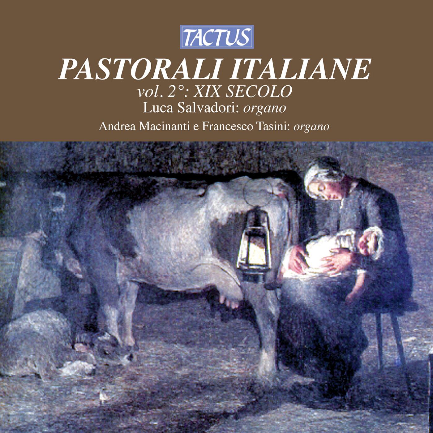 Organ Music - DAVIDE DA BERGAMO / ROSSINI, G. / DONIZETTI, G. / MORANDI, G. (Pastorali Italiane Vol. 2, Vol. 2) (Salvadori, Tasini, Macinanti)