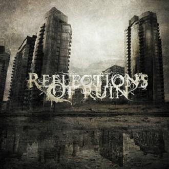 Reflections Of Ruin