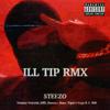 Steezo - Ill Tip (feat. Danase, Baze, Tommy Vercetti, EffE, Tiger's Vega & J.JKR) (Remix)