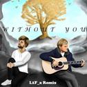 Without You (L1F_x Remix)专辑