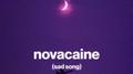 novacaine (sad song) (speed up)专辑